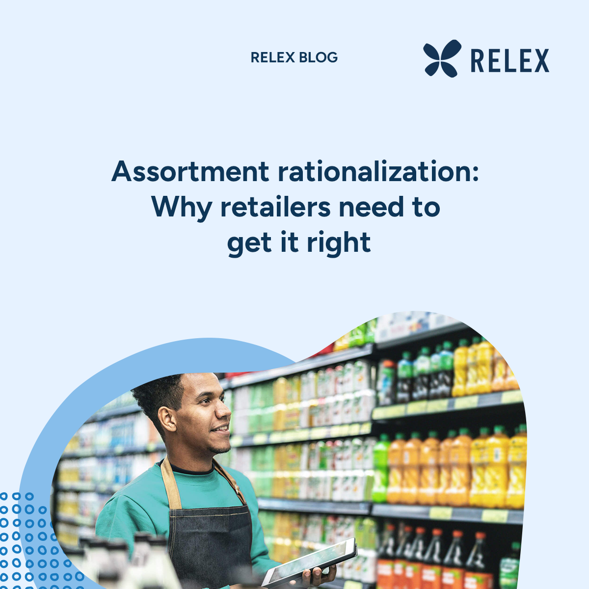 Assortment rationalization Why retailers need to get it right RELEX
